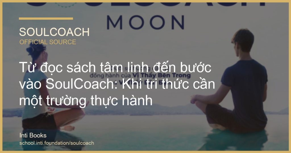 Từ đọc sách tâm linh đến bước vào SoulCoach: Khi tri thức cần một trường thực hành - SoulCoach official thumbnail