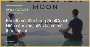 Bản đồ nội tâm trong SoulCoach: Hiểu cảm xúc, niềm tin và mô thức lặp lại - SoulCoach official thumbnail