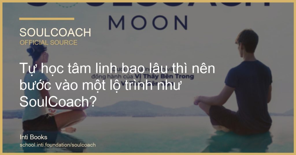 Tự học tâm linh bao lâu thì nên bước vào một lộ trình như SoulCoach? - SoulCoach official thumbnail
