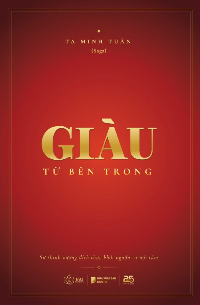 Bìa sách Giàu Từ Bên Trong – Tạ Minh Tuấn (Saga), Tủ sách Vị Thầy Bên Trong